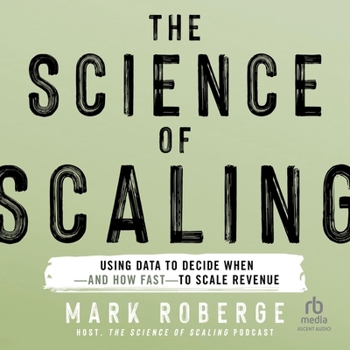 MP3 CD The Science of Scaling: Using Data to Decide When-And How Fast-To Scale Revenue Book