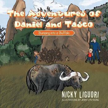 Paperback The Adventures of Daniel and Tasco: Bumping into a Buffalo Book