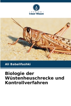 Paperback Biologie der Wüstenheuschrecke und Kontrollverfahren [German] Book