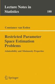 Paperback Restricted Parameter Space Estimation Problems: Admissibility and Minimaxity Properties Book