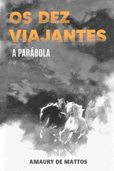 Paperback Os Dez Viajantes: A Parábola [Portuguese] Book