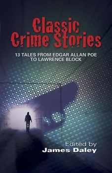 Paperback Classic Crime Stories: 13 Tales from Edgar Allan Poe to Lawrence Block Book