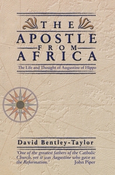 Paperback The Apostle from Africa: The Life and Thought of Augustine of Hippo Book