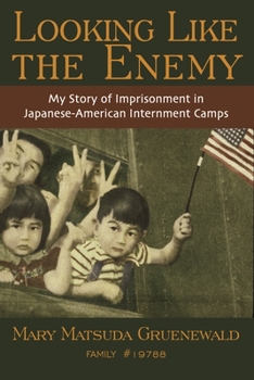 Paperback Looking Like the Enemy: My Story of Imprisonment in Japanese American Internment Camps Book