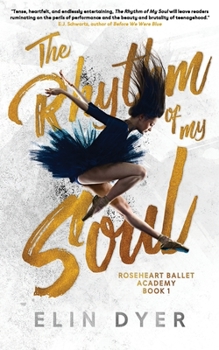 The Rhythm of My Soul - Book #1 of the Roseheart Ballet Academy