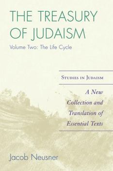 The Treasury of Judaism: A New Collection and Translation of Essential Texts (Studies in Judaism)