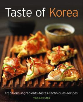 Paperback Taste of Korea: Traditions, Ingredients, Tastes, Techniques, Recipes Book