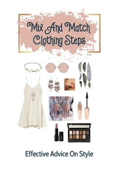 Paperback Mix And Match Clothing Steps: Effective Advice On Style: How To Mix Clothes Book