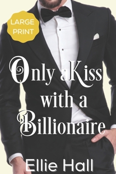 Paperback Only a Kiss with a Billionaire [Large Print] Book