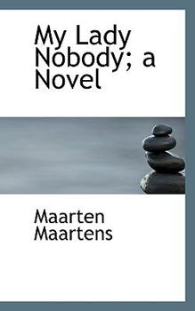 Hardcover My Lady Nobody; A Novel Book