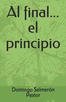 Paperback Al final...el principio [Spanish] Book