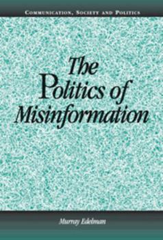 Hardcover The Politics of Misinformation Book