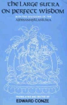 Hardcover The Large Sutra on Perfect Wisdom, with the Divisions of the Abhisamayalankara Book