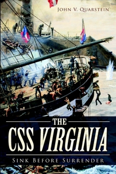 Paperback The CSS Virginia: Sink Before Surrender Book