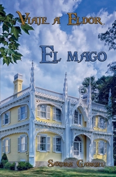 El mago (Viaje a Eldor) (Spanish Edition)