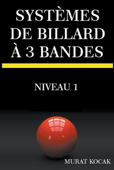 Paperback Systèmes De Billard À 3 Bandes - Niveau 1 [French] Book