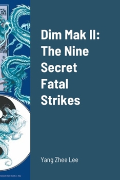 Paperback Dim Mak II: The Nine Secret Fatal Strikes Book