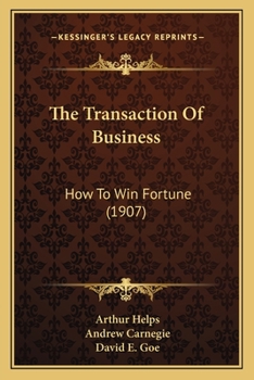 Paperback The Transaction Of Business: How To Win Fortune (1907) Book