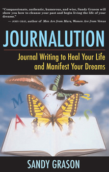 Paperback Journalution: Journal Writing to Awaken Your Inner Voice, Heal Your Life, and Manifest Your Dreams Book