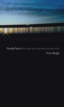Paperback Parallel Texts: Interviews and Interventions about Art Book