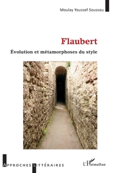 Paperback Flaubert: Évolution et métamorphose du style [French] Book
