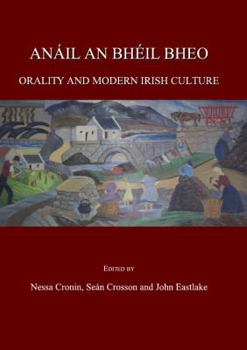 Hardcover Anàil an Bhã(c)Il Bheo: Orality and Modern Irish Culture Book