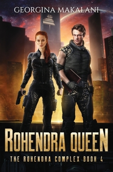 Rohendra Queen - Book #4 of the Rohendra Complex