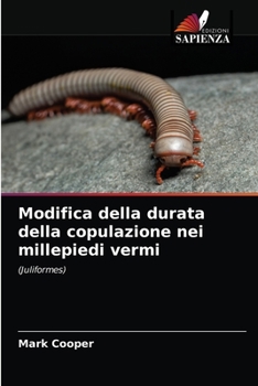 Paperback Modifica della durata della copulazione nei millepiedi vermi [Italian] Book