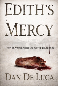 Edith's Mercy: They only took what the world abandoned (Marchetti & Walsh: The Dark Files)