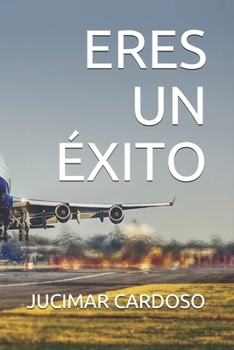 Paperback Eres Un Éxito [Spanish] Book