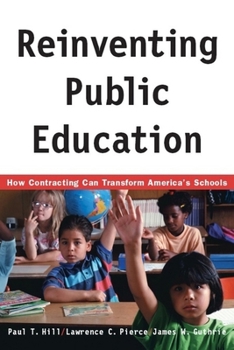 Paperback Reinventing Public Education: How Contracting Can Transform America's Schools Book