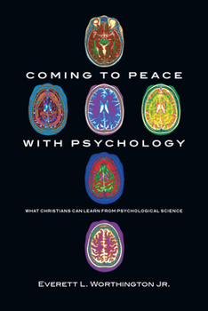 Paperback Coming to Peace with Psychology: What Christians Can Learn from Psychological Science Book