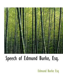 Paperback Speech of Edmund Burke, Esq. Book