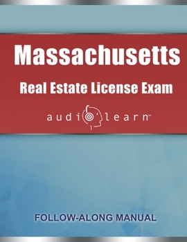 Paperback Massachusetts Real Estate License Exam AudioLearn: Complete Audio Review for the Real Estate License Examination in Massachusetts! Book
