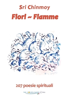 Paperback Fiori - Fiamme: 207 poesie spirituali [Italian] Book