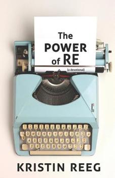 Paperback The Power of Re Book