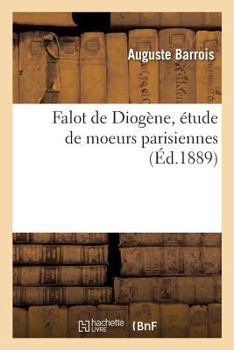 Paperback Falot de Diogène, Étude de Moeurs Parisiennes [French] Book