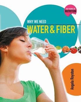 Hardcover Why We Need Water and Fiber Book