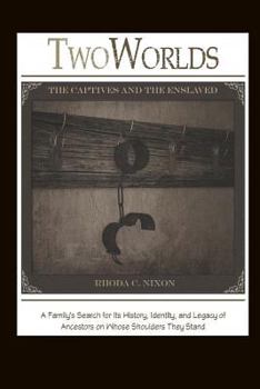 Paperback Two Worlds: The Captives and the Enslaved Book