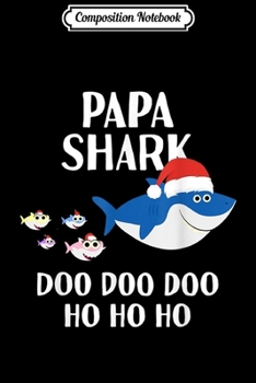 Composition Notebook: Mens Papa Grandpa Shark Doo Doo Christmas Matching Gift Grandkids  Journal/Notebook Blank Lined Ruled 6x9 100 Pages