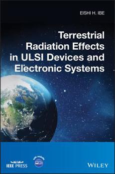 Hardcover Terrestrial Radiation Effects in ULSI Devices and Electronic Systems Book