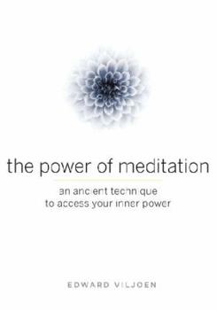 Paperback The Power of Meditation: An Ancient Technique to Access Your Inner Power Book
