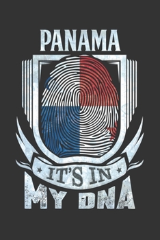 Panama It's In My DNA: Panamanian Thumbprint Flag Diary Planner Notebook Journal 6x9 Personalized Customized Gift For Patriotic Panamanian With there Heritage And Roots From Panama