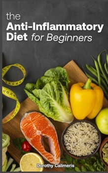 Paperback The Anti-inflammatory Diet For Beginners: Easy Recipes to Heal the Immune System Book