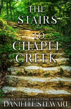 Paperback The Stairs to Chapel Creek Book