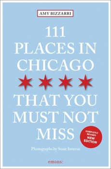 Paperback 111 Places in Chicago That You Must Not Miss Book