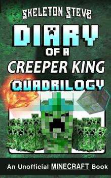 Diary of a Creeper King Quadrilogy - Book  of the Diary of a Creeper King