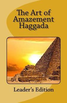 Paperback The Art of Amazement Haggada: Leader's Edition Book