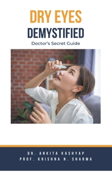 Paperback Dry Eyes Demystified: Doctor's Secret Guide Book
