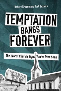 Paperback Temptation Bangs Forever: The Worst Church Signs You've Ever Seen Book